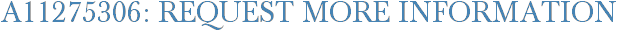 A11275306: Request More Information
