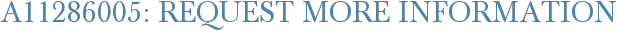A11286005: Request More Information