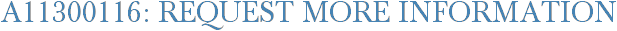 A11300116: Request More Information