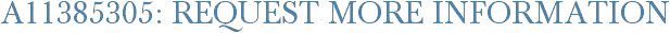 A11385305: Request More Information