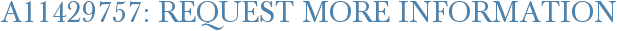 A11429757: Request More Information