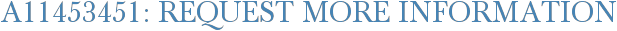 A11453451: Request More Information