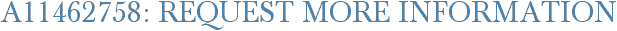 A11462758: Request More Information