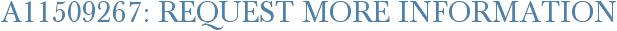 A11509267: Request More Information