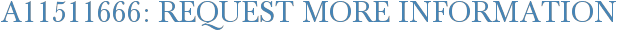 A11511666: Request More Information