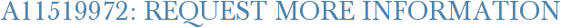 A11519972: Request More Information