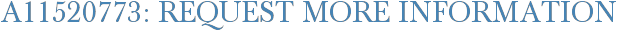 A11520773: Request More Information