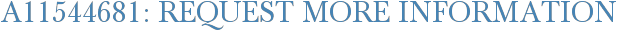 A11544681: Request More Information