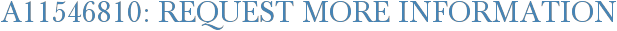 A11546810: Request More Information