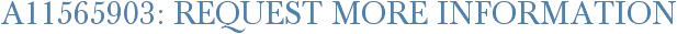 A11565903: Request More Information