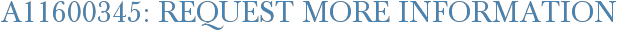 A11600345: Request More Information