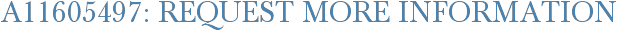 A11605497: Request More Information