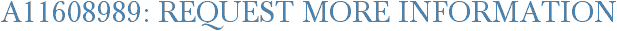 A11608989: Request More Information