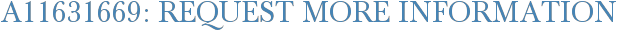 A11631669: Request More Information