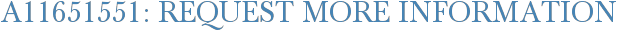 A11651551: Request More Information