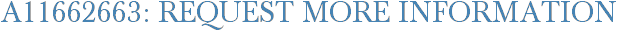 A11662663: Request More Information