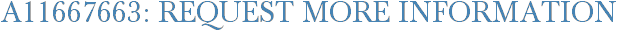 A11667663: Request More Information