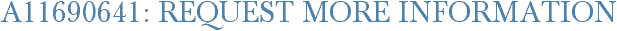 A11690641: Request More Information
