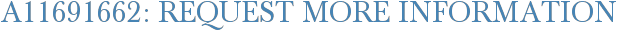 A11691662: Request More Information