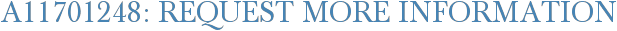 A11701248: Request More Information