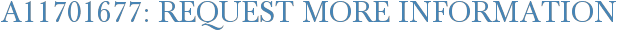 A11701677: Request More Information