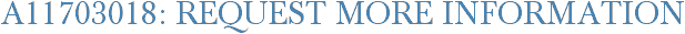 A11703018: Request More Information