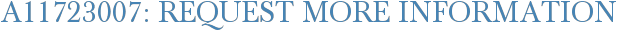 A11723007: Request More Information