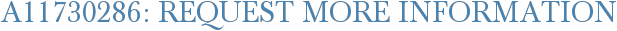 A11730286: Request More Information