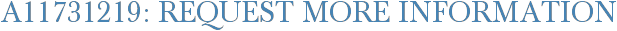 A11731219: Request More Information