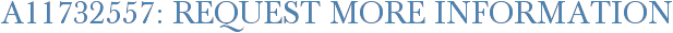 A11732557: Request More Information