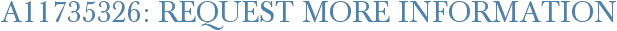 A11735326: Request More Information