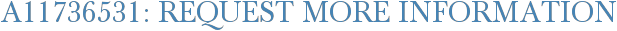 A11736531: Request More Information