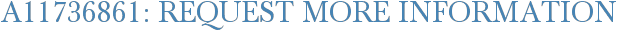 A11736861: Request More Information