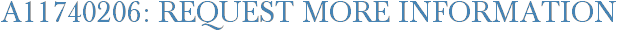 A11740206: Request More Information