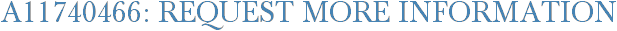 A11740466: Request More Information
