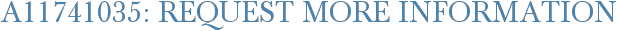 A11741035: Request More Information