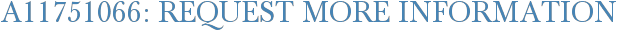 A11751066: Request More Information
