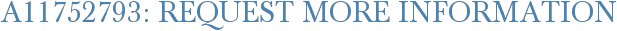 A11752793: Request More Information