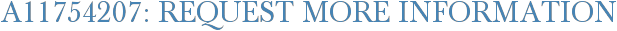 A11754207: Request More Information