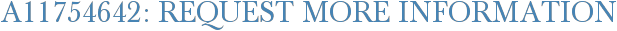 A11754642: Request More Information
