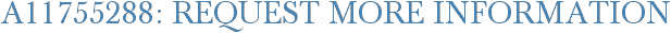 A11755288: Request More Information