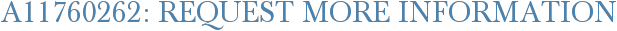 A11760262: Request More Information