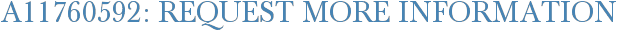 A11760592: Request More Information