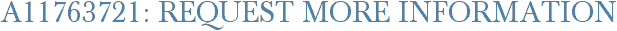 A11763721: Request More Information