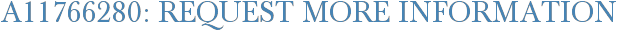 A11766280: Request More Information