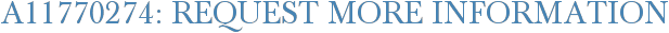 A11770274: Request More Information