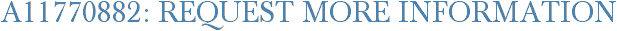 A11770882: Request More Information