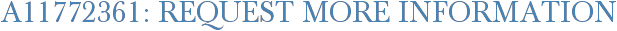 A11772361: Request More Information