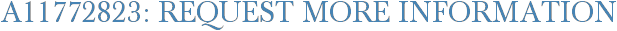 A11772823: Request More Information