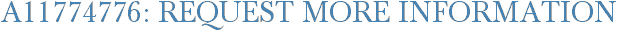 A11774776: Request More Information
